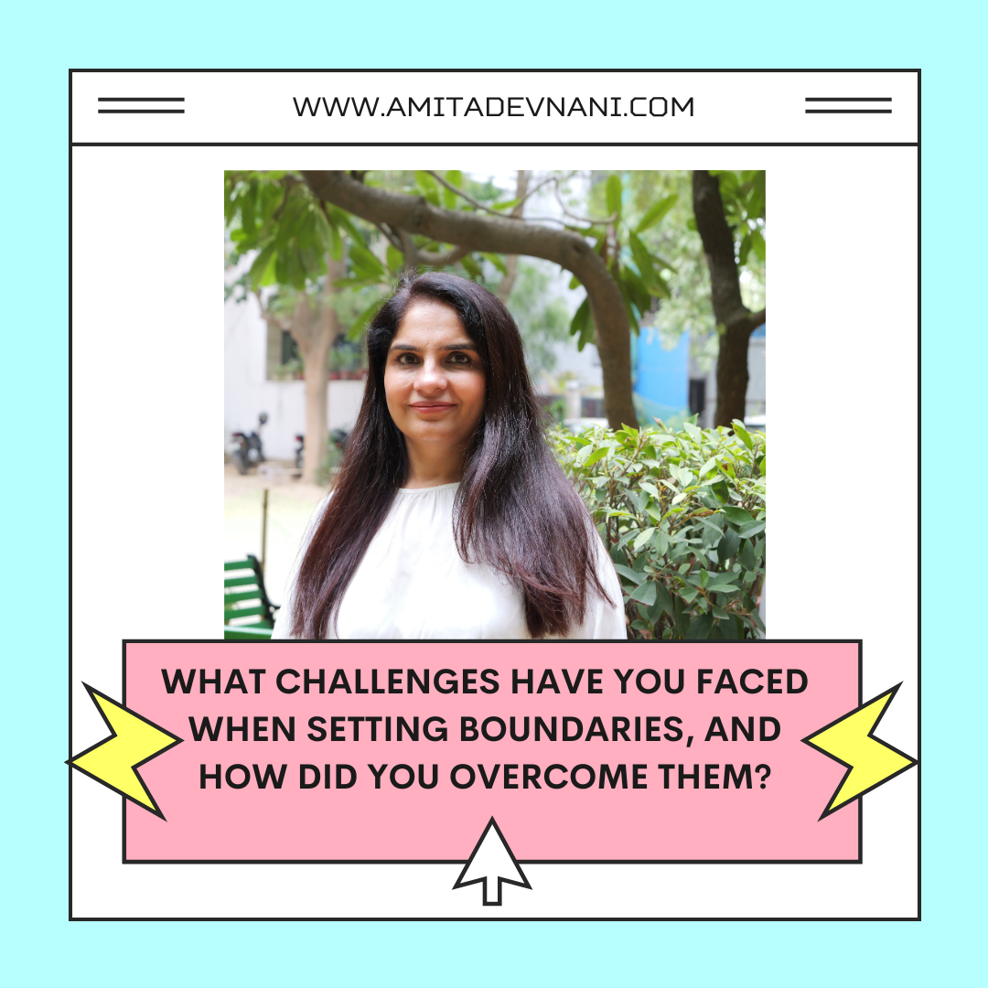 Challenges while setting boundaries.